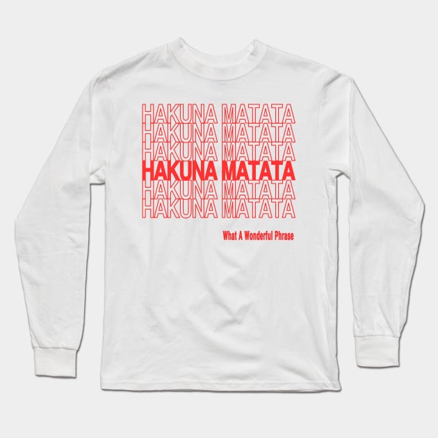 Hakuna Matata (Bag Design) Long Sleeve T-Shirt by PrinceHans Designs